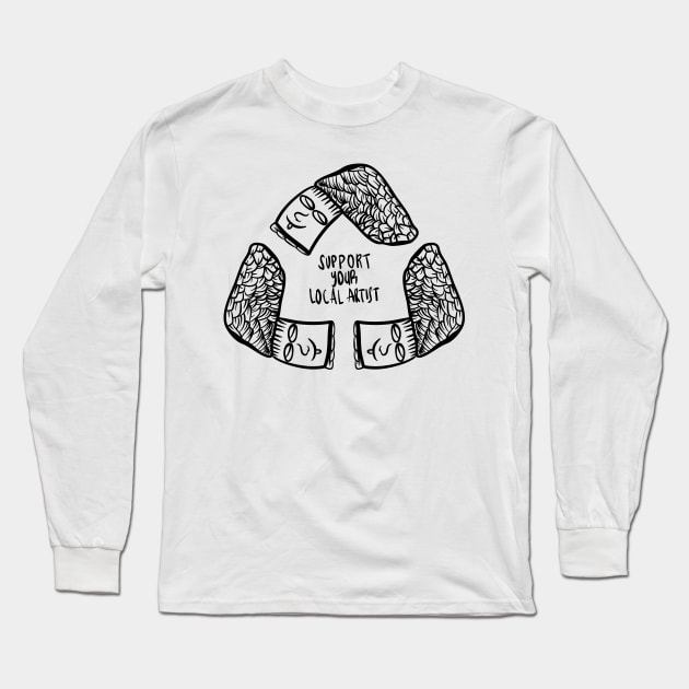 Support Your Local Artist Long Sleeve T-Shirt by Riandrong's Printed Supply 